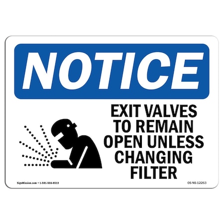 Signmission OSHA Sign, Exit Valves To Remain Open Unless With Symbol, 18in X 12in Decal, 12"W, 18" L, Landscape OS-NS-D-1218-L-12263